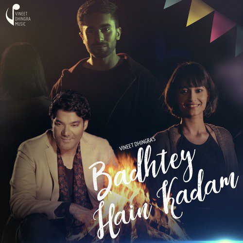 Badhtey Hain Kadam - Vineet Dhingra