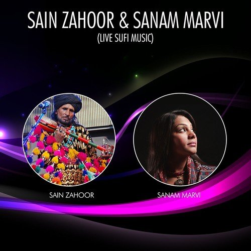 Tenu Qabr Udeekay - Saieen Zahoor, Sanam Marvi