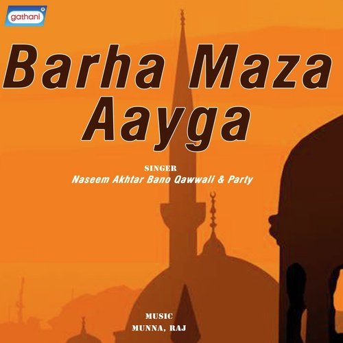 Barha Maza Aayega - Nasim Akhtar Baano