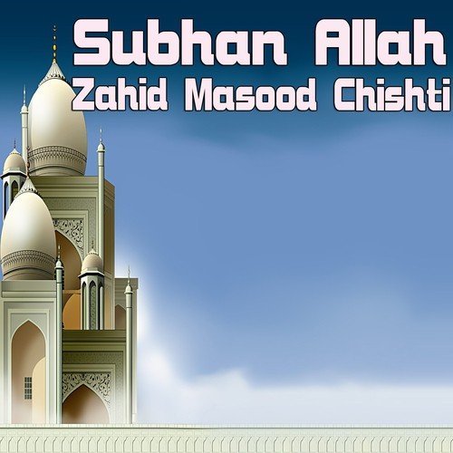 Rab Farmaya Mehbooba - Zahid Masood Chishti