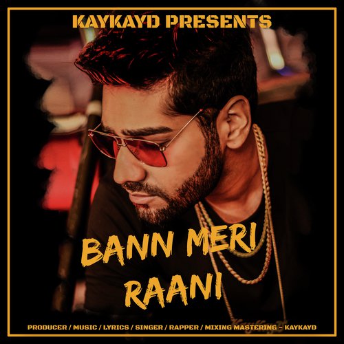 Bann Meri Raani - KayKayD
