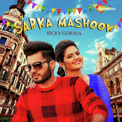Sabka Mashook - Ricky Goraya