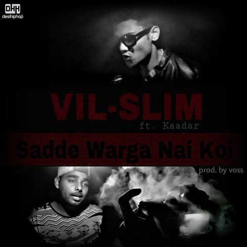 Sadde Warga Nai Koi (feat. Kaadar) - Vil-Slim, Kaadar