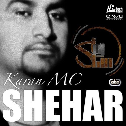 Shehar - DJ Stin, Karan Mc