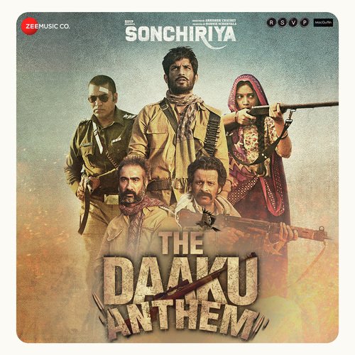 The Daaku Anthem - Rajesh Singhpuria, Upasna