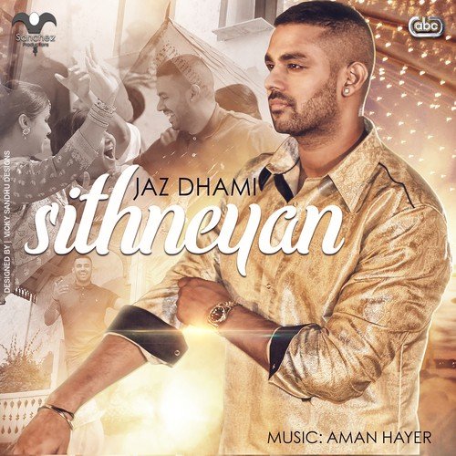 Sithneyan - Jaz Dhami, Aman Hayer