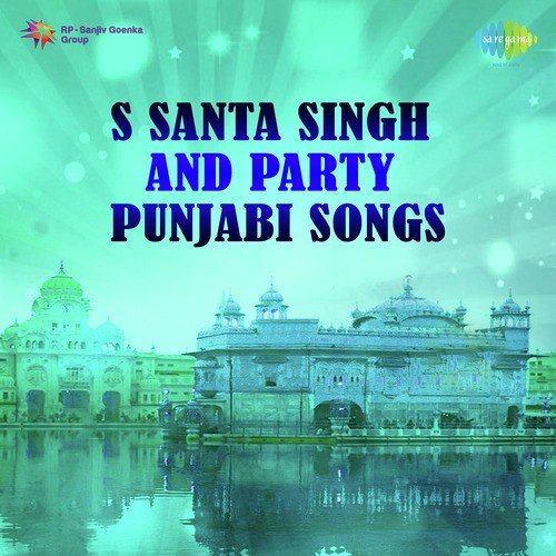 Sadho Gobind Ke Gun Gao - Bhai Sant Singh, S. Santa Singh