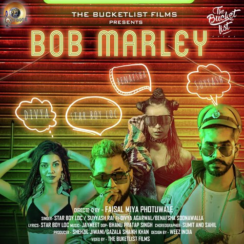 Bob Marley - Star Boy Loc, Suyyash Rai, Divya Agarwal