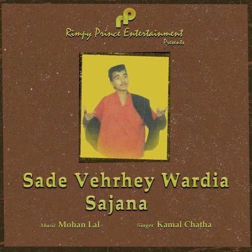 Sade Vehrhey Wardia Sajana - Kamal Chatha