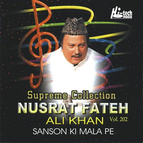 Sanson Ki Mala Pe - Nusrat Fateh Ali Khan