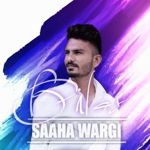 Saaha Wargi - Bilas