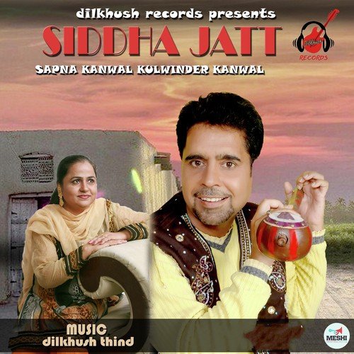 Siddha Jatt - Kulwinder Kanwal, Sapna Kanwal