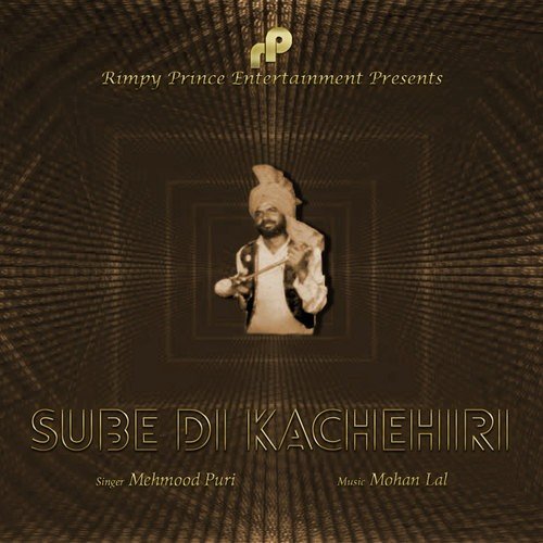 Sube Di Kachehiri - Mehmood Puri