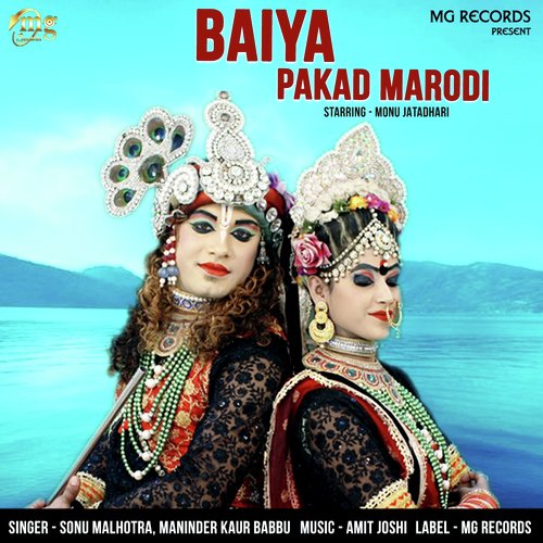 Baiya Pakad Marodi - Sonu Malhotra, Maninder Kaur Babbu