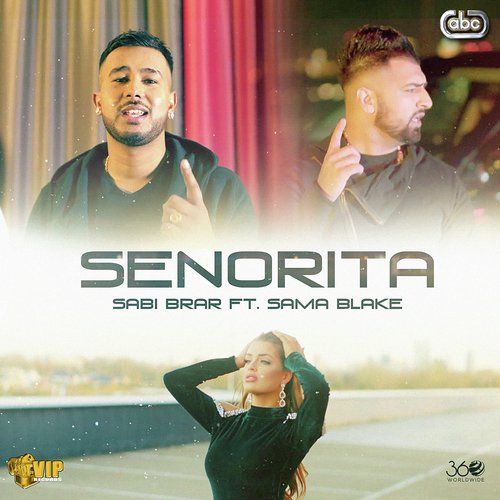 Senorita - Sabi Brar, Sama Blake