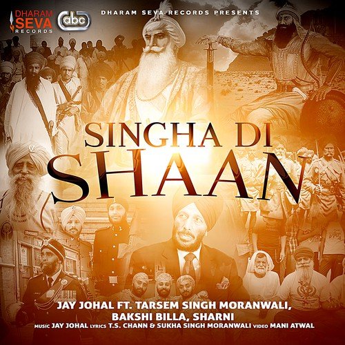 Singha Di Shaan - Jay Johal, Tarsem Singh Moranwali, Bakshi Billa amp Sharni