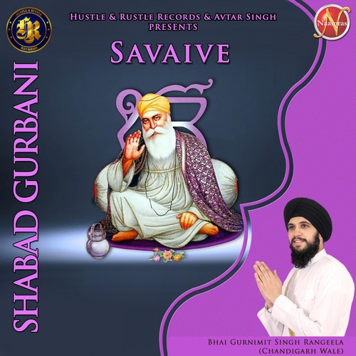 Savaive (Shabad Gurbani) - Bhai Gurnimit Singh Rangeela