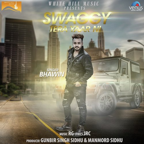 Swaggy Tera Yaar Ni - Bhawin