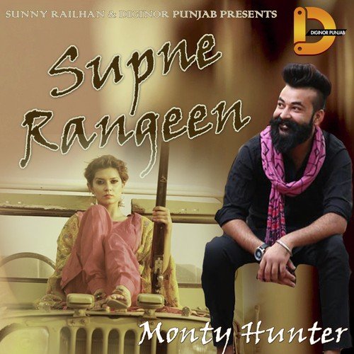Supne Rangeen - Monty Hunter