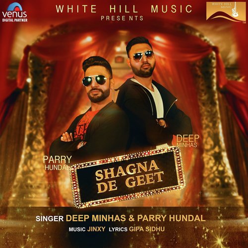 Shagna De Geet - Deep Minhas, Parry Hundal