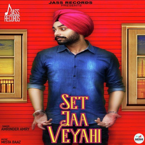 Set Jaa Veyahi - Amrinder Amry