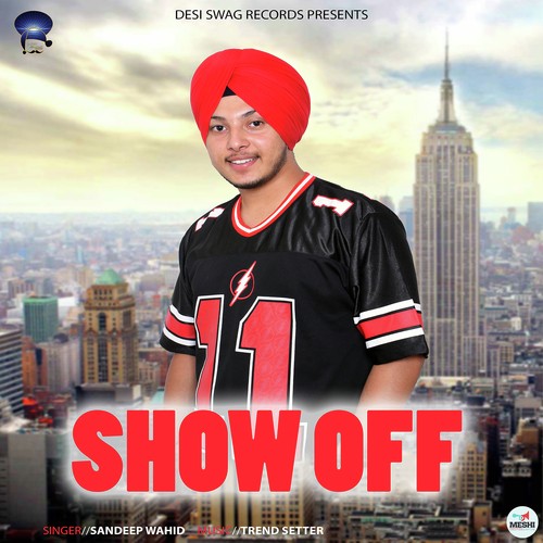 Show Off - Sandeep Wahid