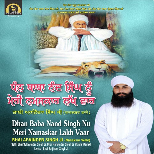 Sewak Baba Nand Singh De Baba Ji Hazoora Singh Piyare - Bhai Arvinder Singh Ji (Nanaksar Wale), Sathi Bhai Sukhwinder Singh Ji, Bhai Harwinder Singh Ji (Tab