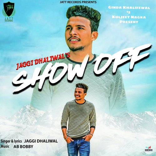 Show Off - Jaggi Dhaliwal