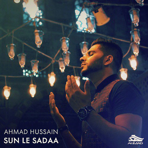 Sun Le Sadaa - Ahmad Hussain