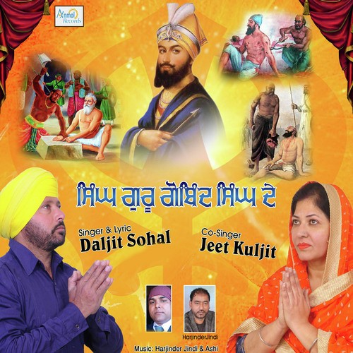Singh Guru Gobind Singh De - Daljit Sohal, Jeet Kuljit