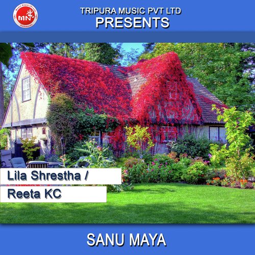 Sanu Maya - Lila Shrestha, Reeta KC