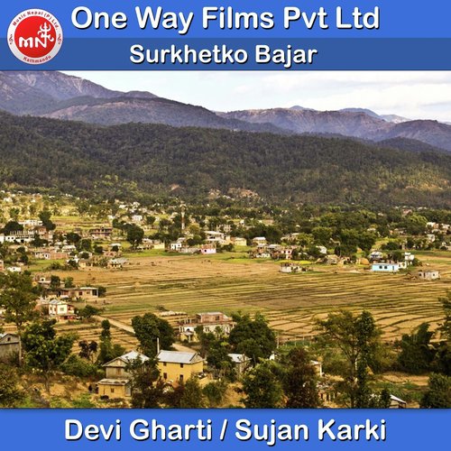 Surkhetko Bajar - Devi Gharti, Sujan Karki