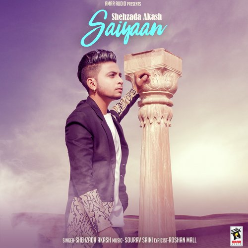 Saiyaan - Shehzada Akash