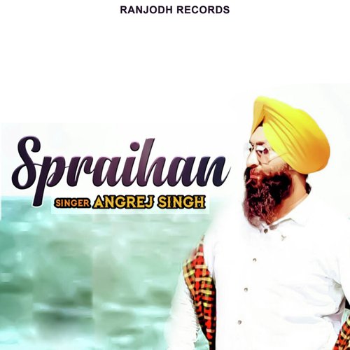 Spraihan - Angrej Singh