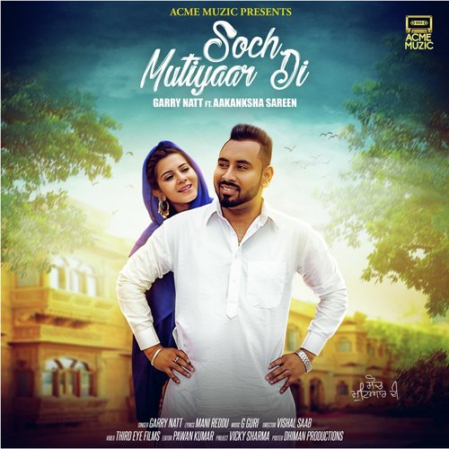 Soch Mutiyaar Di - Garry Natt, Aakanksha Sareen