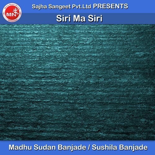Siri Ma Siri - Madhu Sudan Banjade, Sushila Banjade