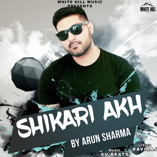 Shikari Akh - Arun Sharma