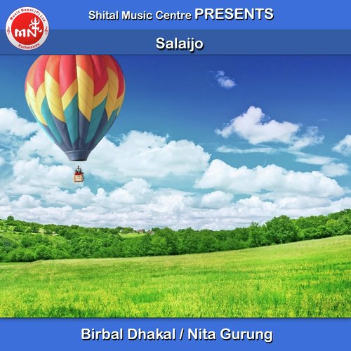 Salaijo - Birbal Dhakal, Nita Gurung
