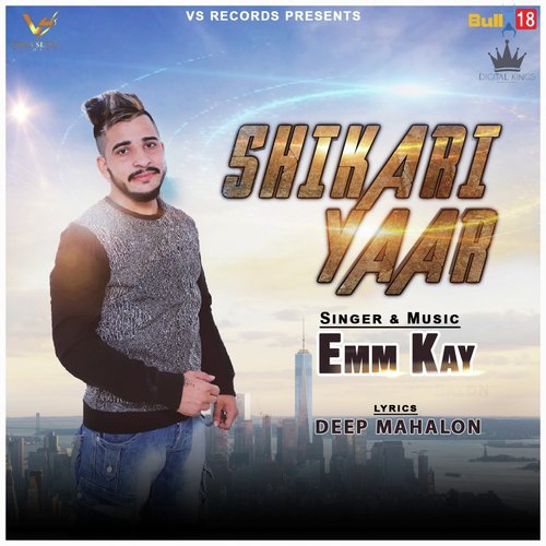 Shikari Yaar - Emm Kay