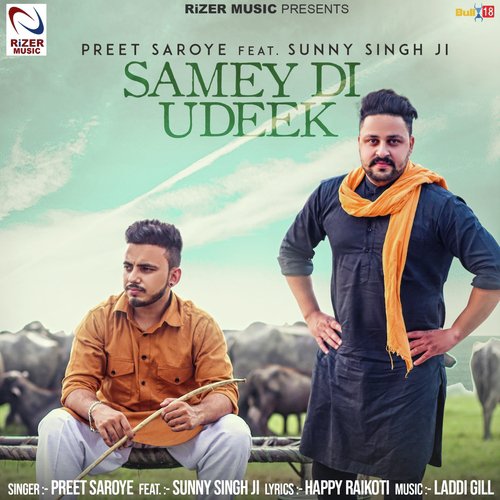 Samey Di Udeek - Preet Saroye, Sunny Singh Ji