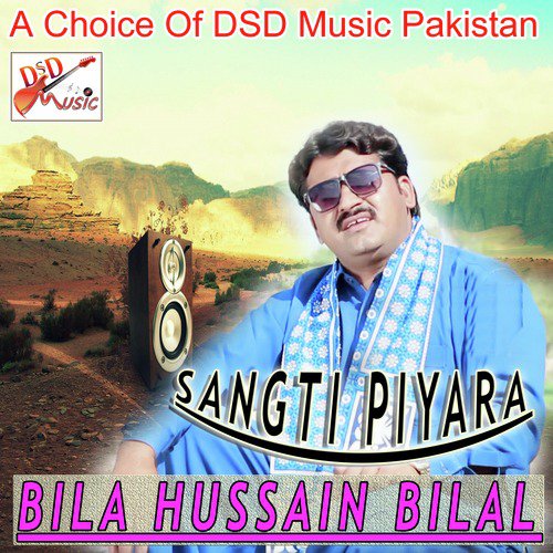 Sangti Piyara - Bilal Hussain Bilal