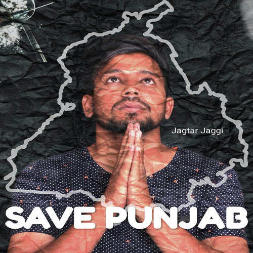 Save Punjab - Jagtar Jaggi
