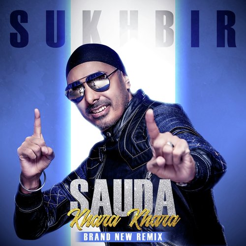 Sauda Khara Khara - Sukhbir