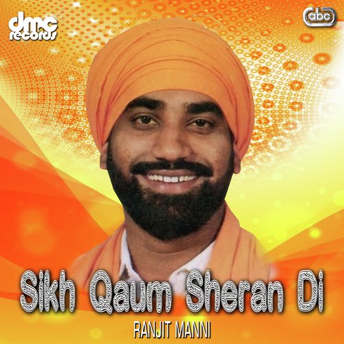 Sikh Qaum Sheran Di - Ranjit Manni
