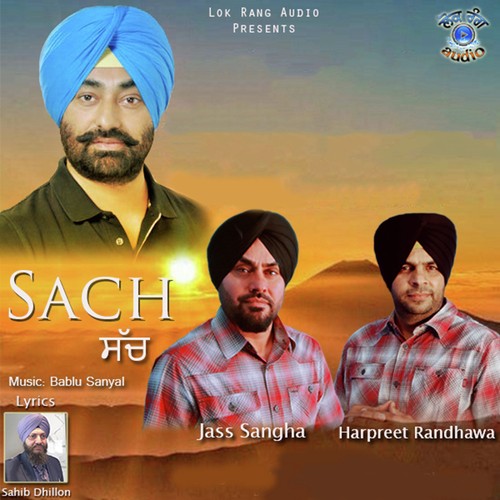 Sach - Jass Sangha, Harpreet Randhawa