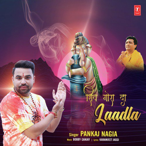 Shiv Gaura Da Laadla - Pankaj Nagia