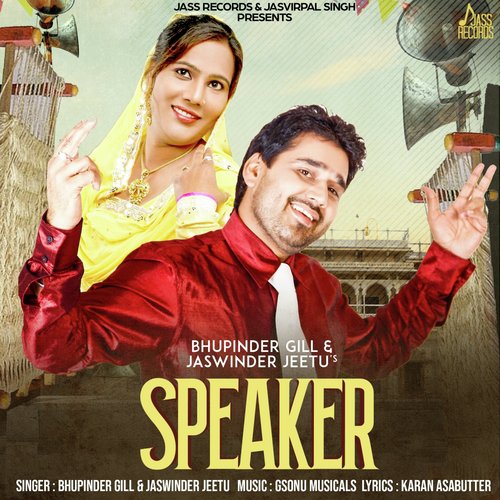 Speaker - Bhupinder Gill, Jaswinder Jeetu