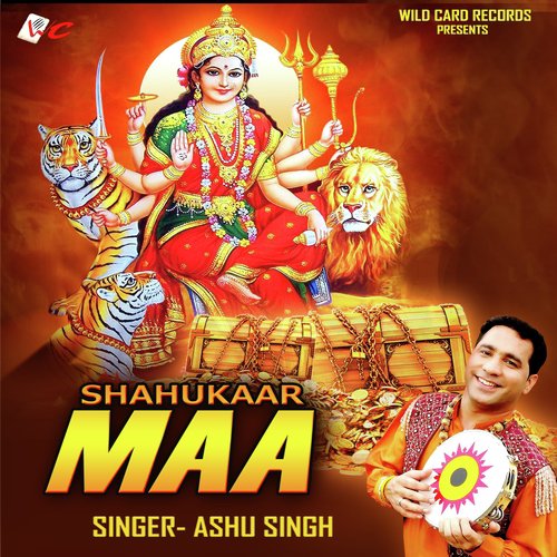 Shahukaar Maa - Ashu Singh