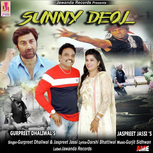 Sunny Deol - Jaspreet Jassi, Gurpreet Dhaliwal