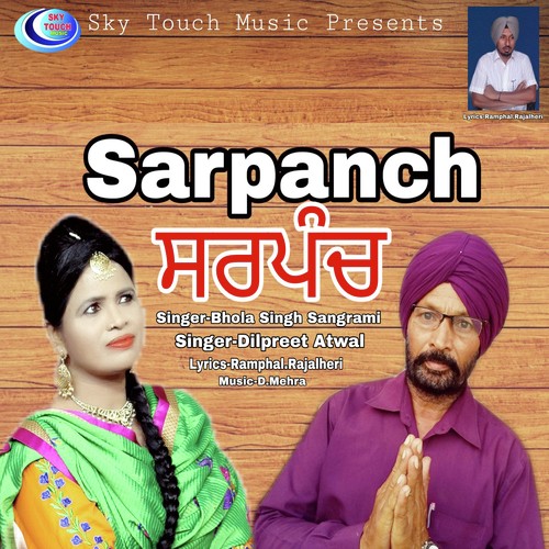 Sarpanch - Bhola Singh Sangrami
